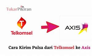 Cara Kirim Pulsa Dari Axis Ke 3