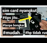 Cara Mengeluarkan Tempat Sim Card Yang Nyangkut