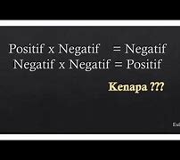 Negatif Kali Positif Menjadi