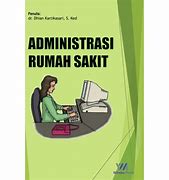 Tugas Administrasi Perkantoran Di Rumah Sakit